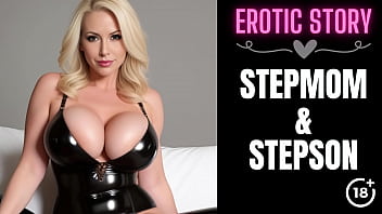 &lbrack;Stepmom & Stepson Story&rsqb; My Horny Stepmom in Latex